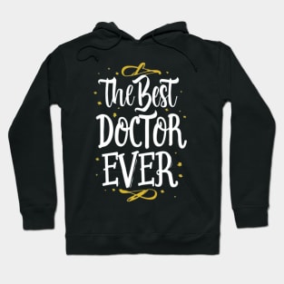 The best doctor ever Hoodie